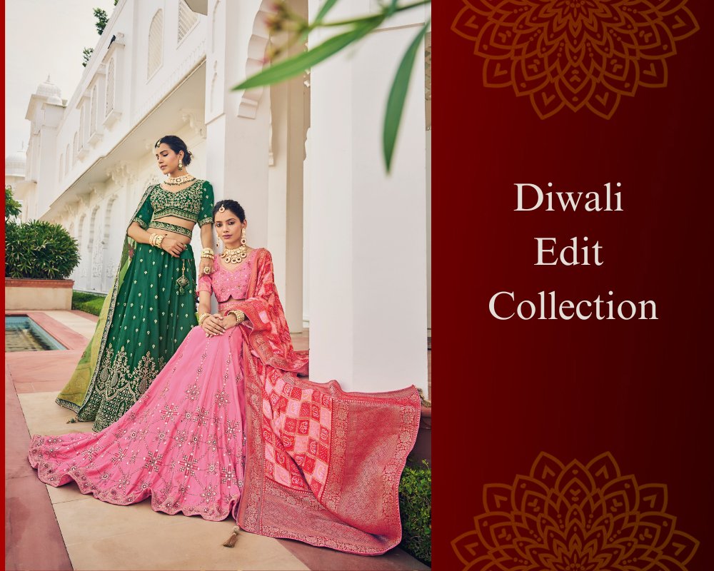 THIS DIWALI DAZZLE WITH OUR EXQUISITE SAREES AND LEHNGA COLLECTION